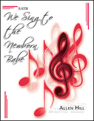 We Sing To The Newborn Babe SATB choral sheet music cover Thumbnail